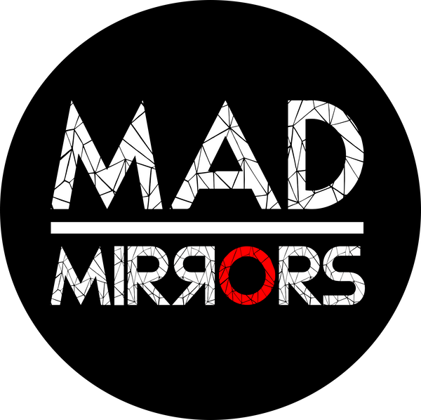 Mad Mirrors